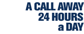 A call away 24 Hours a day